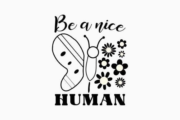 Be a Nice Human Mental Health Retro Graphics for Crafts