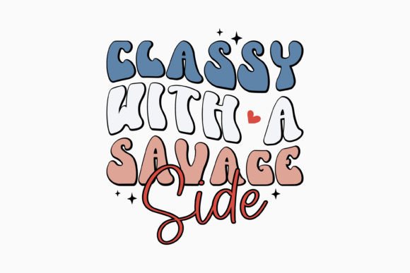 Classy with a Savage Side SVG Retro: An Embroidery Review