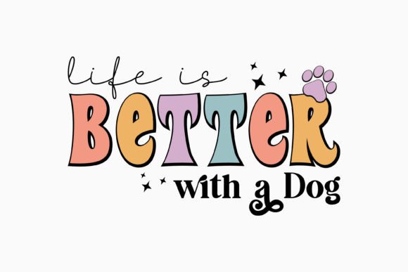 Life is Better with a Dog: Retro Graphics for Crafts
