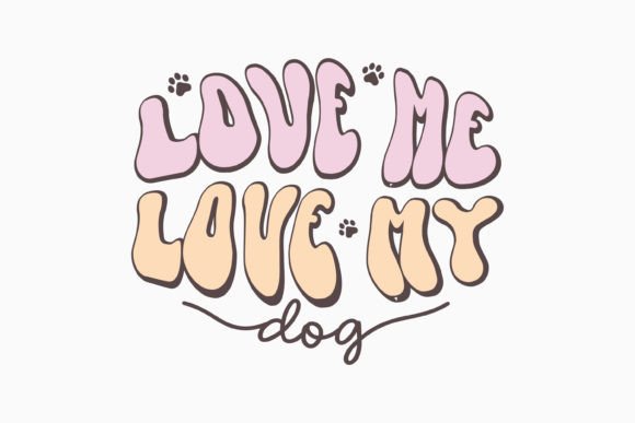 Love Me Love My Dog Retro SVG Review