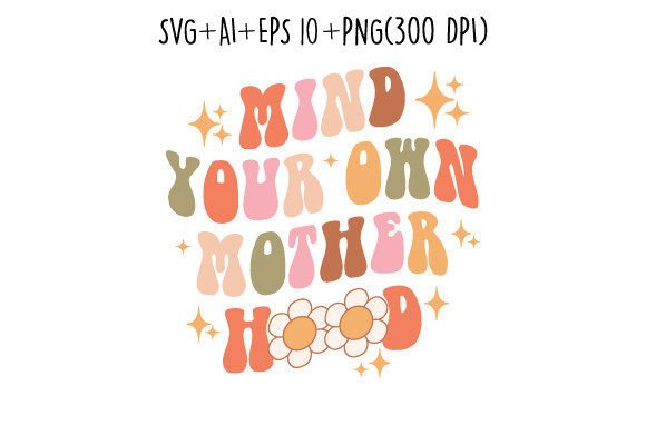 Mom Motherhood Quote Sublimation Svg Tee Graphics for Crafts