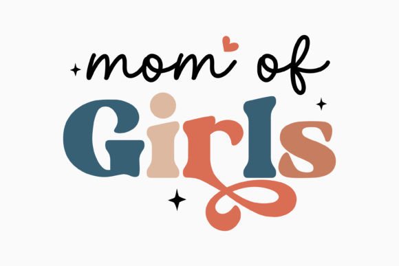Mom of Girls Retro Graphics for Mother's Day Crafts