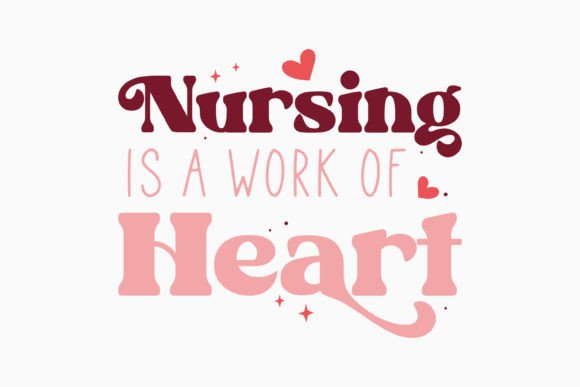 Nursing is a Work of Heart Retro SVG for Crafts & Graphics