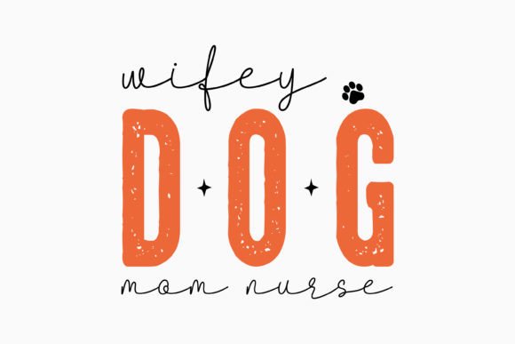 Retro Funny Dog SVG Wifey Nurse Graphics for Crafts