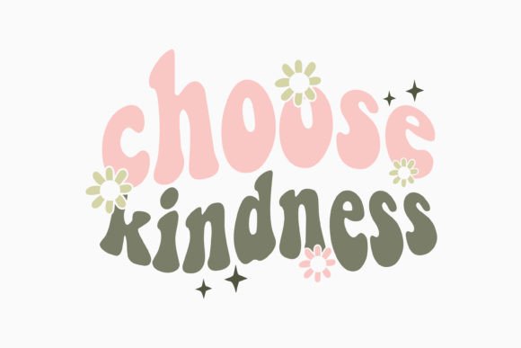 Retro Inspirational SVG Choose Kindness for Crafts & Graphics
