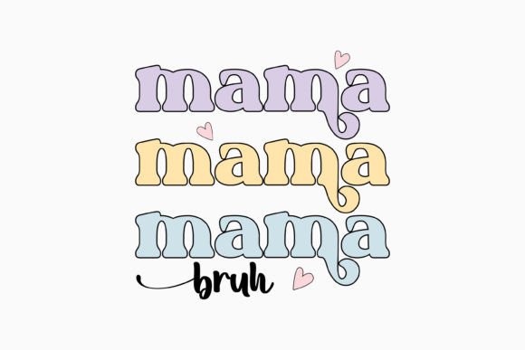 Retro Mama Bruh Graphics for Mother's Day Crafts