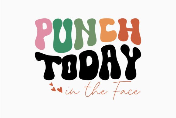 Retro Sarcastic Quotes Graphics for Punch Today Crafts