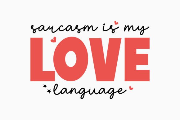 Sarcasm is My Love Language Retro Graphics for Crafts
