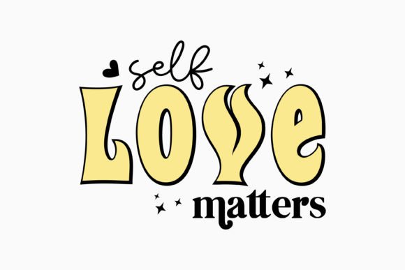 Self Love Matters Retro Mental Health Graphics & Crafts