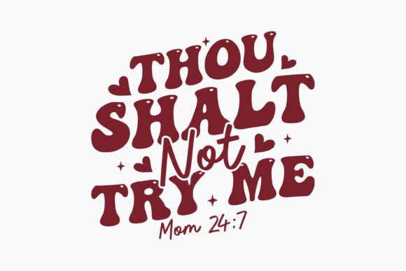 Thou Shalt Not Try Me SVG: Graphics for Crafts