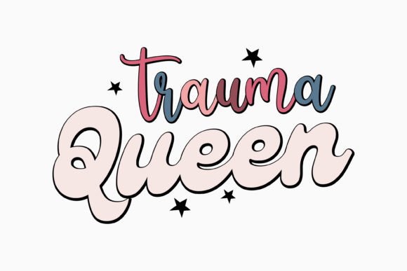 Trauma Queen Retro Nurse Quotes SVG for Crafts Graphics