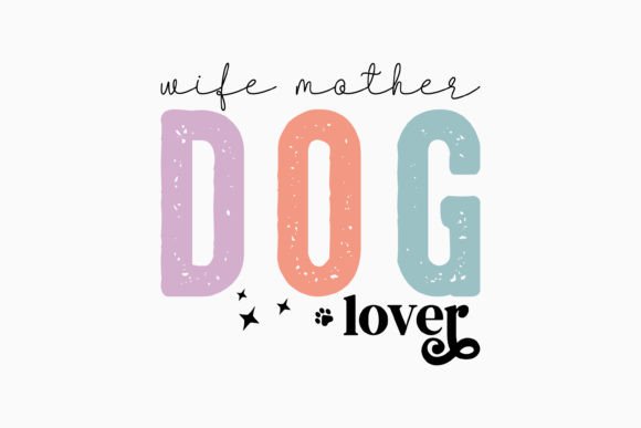 Wife Mother Dog Lover Graphics for Crafts