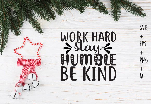 Work Hard Stay Humble SVG: Graphics for Crafts