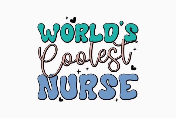 Worlds Coolest Nurse SVG: Graphics for Crafts Branding
